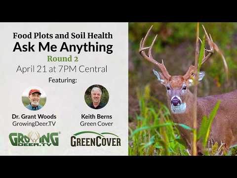 Food Plots for Deer and Turkey: Ask Me Anything with Grant Woods and Keith Berns