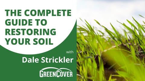 How to Restore Degraded Soil: Dale Strickler's Complete System