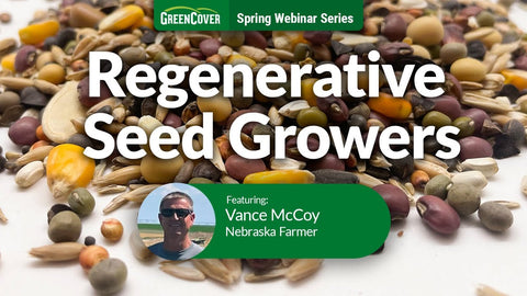 Growing Regenerative Seed in Southwest Nebraska: Vance McCoy's 30-Year Farm