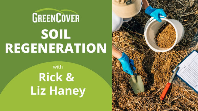 The Haney Soil Test and Regenerative Agriculture: A Conversation with Rick and Liz Haney