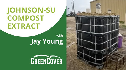 Johnson-Su Compost Extract: Building a Bioreactor and Growing Farm Biology