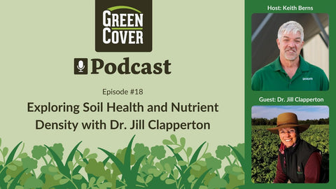Soil Health, Nutrient Density, and Building Community with Dr. Jill Clapperton