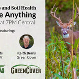 Food Plot Questions Answered: Soil Health, Planting Timing & Weed Management