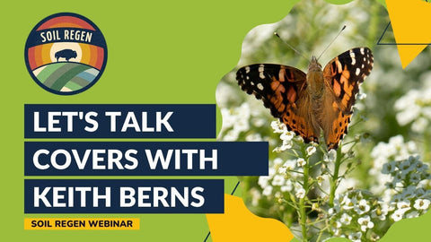 How Green Cover Got Started: Keith Berns on Cover Crop Mixes and Regenerative Farming