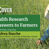 What Cover Crops Do for Your Soil: On-Farm Research Results from Nebraska